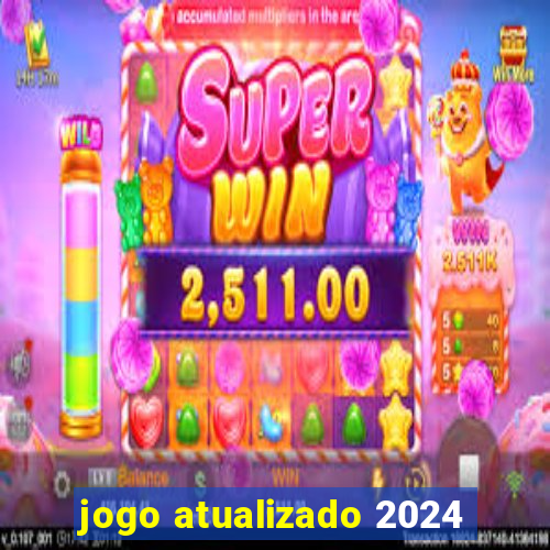 jogo atualizado 2024